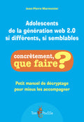 Adolescents de la génération web 2.0 si différents, si semblables