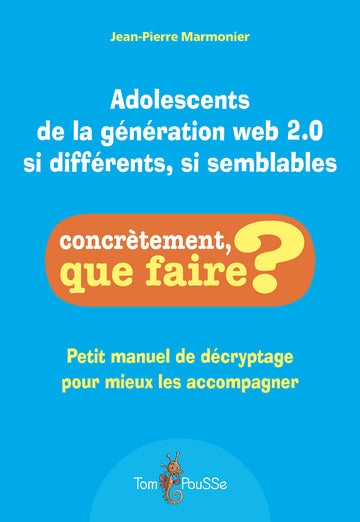 Adolescents de la génération web 2.0 si différents, si semblables