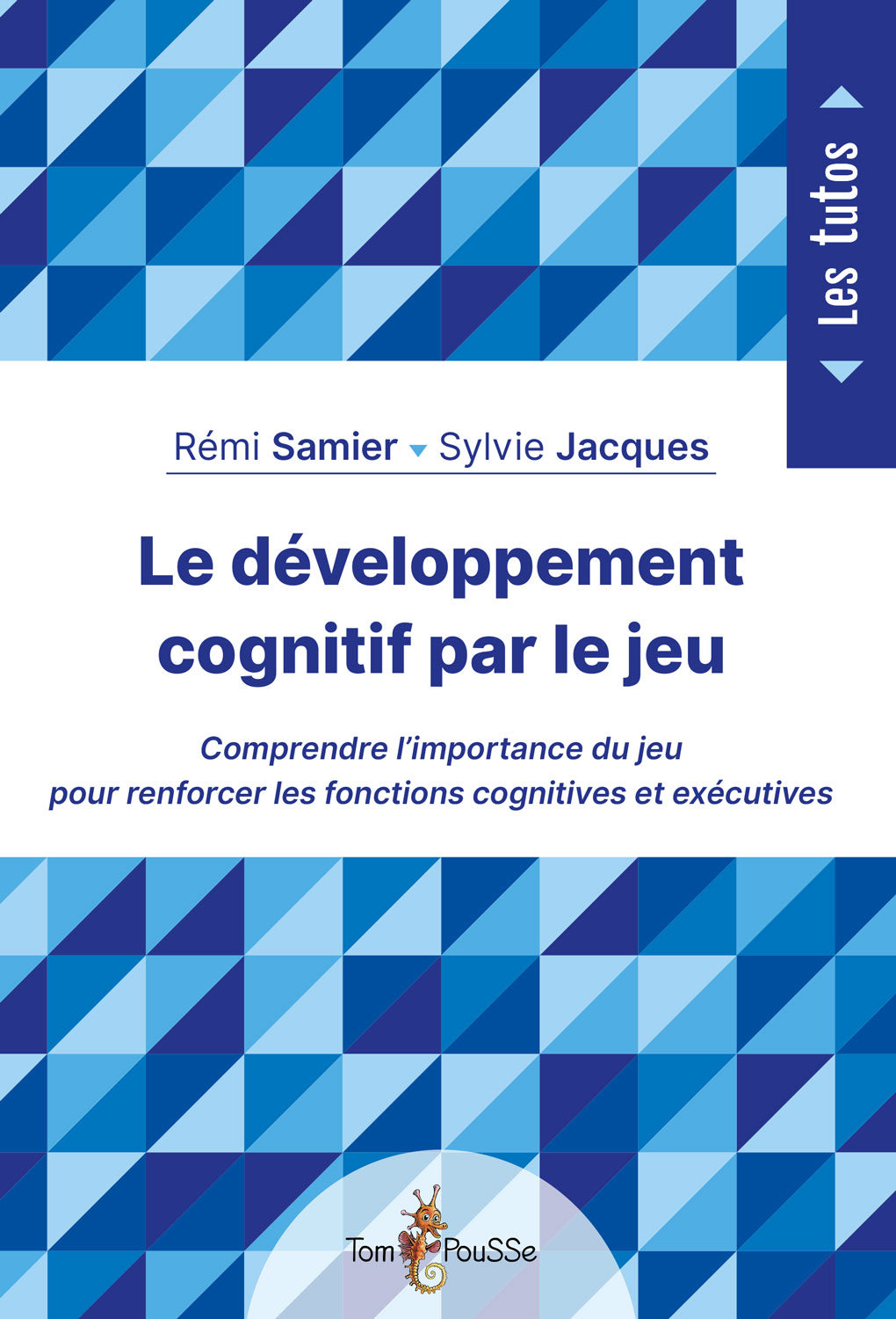 Le développement cognitif par le jeu