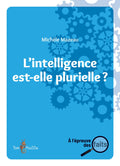L’intelligence est-elle plurielle ?
