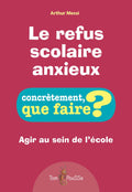 Le refus scolaire anxieux