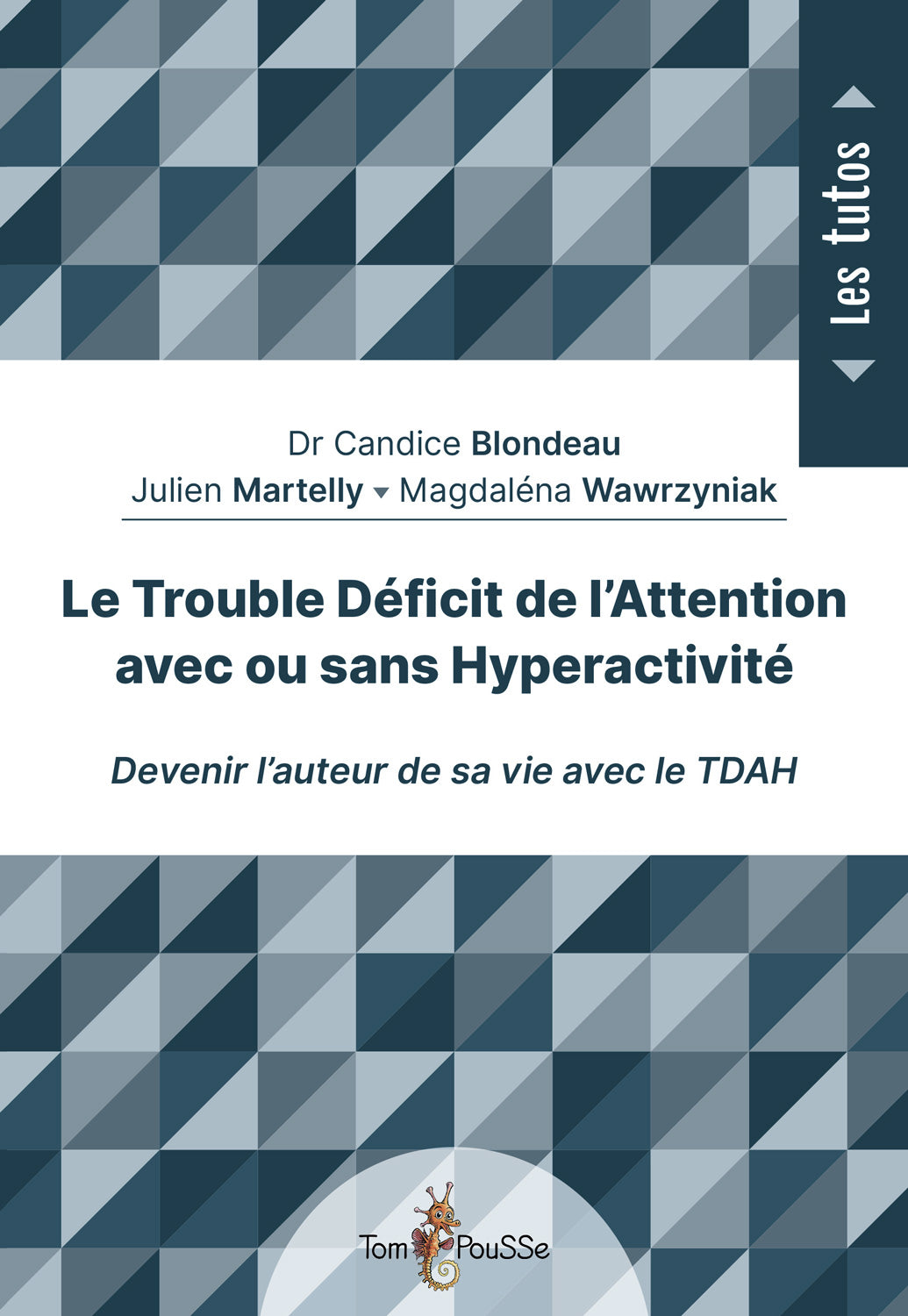 Le Trouble Déficit de l’Attention avec ou sans Hyperactivité