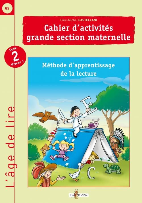 L’âge de lire : Grande section de maternelle