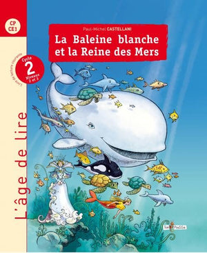 L’âge de lire : La Baleine Blanche et la Reine des mers