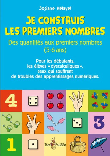 Je construis les premiers nombres. Des quantités aux premiers nombres (5-6 ans)